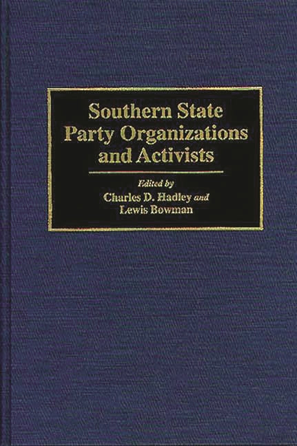 Southern State Party Organizations and Activists - Ingram