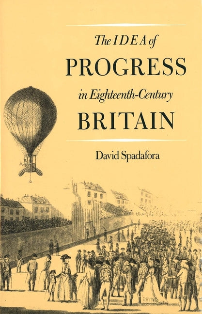 Idea of Progress in Eighteenth-Century Britain - Ingram