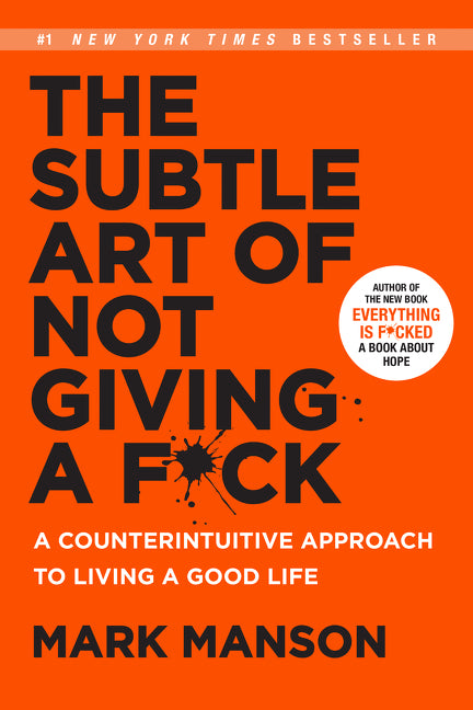 Subtle Art of Not Giving a F*ck: A Counterintuitive Approach to Living a Good Life - Ingram