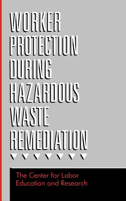 Worker Protection During Hazardous Waste Remediation (Revised) - Ingram