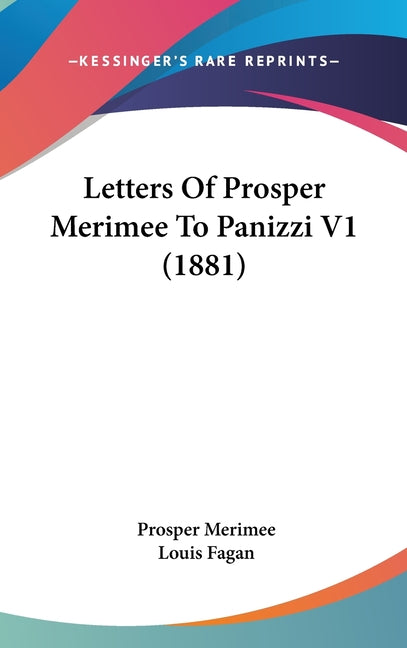 Letters Of Prosper Merimee To Panizzi V1 (1881) - Ingram