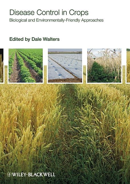 Disease Control in Crops: Biological and Environmentally-Friendly Approaches - Ingram