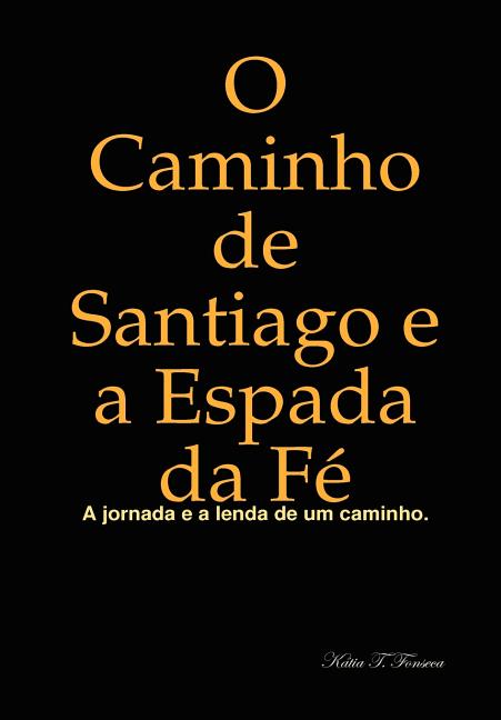 O Caminho de Santiago e a Espada da Fé - Ingram