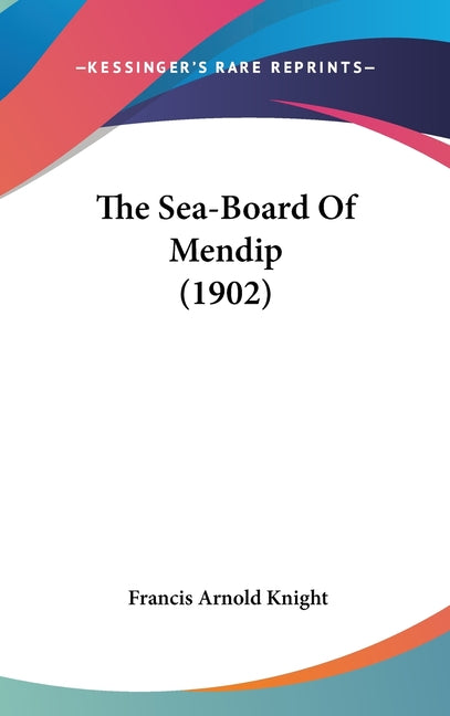 Sea-Board Of Mendip (1902) - Ingram