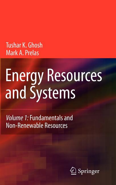 Energy Resources and Systems, Volume 1: Fundamentals and Non-Renewable Resources (2009) - Ingram