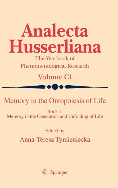 Memory in the Ontopoiesis of Life: Book One. Memory in the Generation and Unfolding of Life (2009) - Ingram