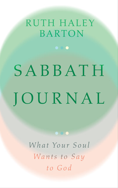 Sabbath Journal: What Your Soul Wants to Say to God--Lined Blank Journal with Prompts in Back - Ingram