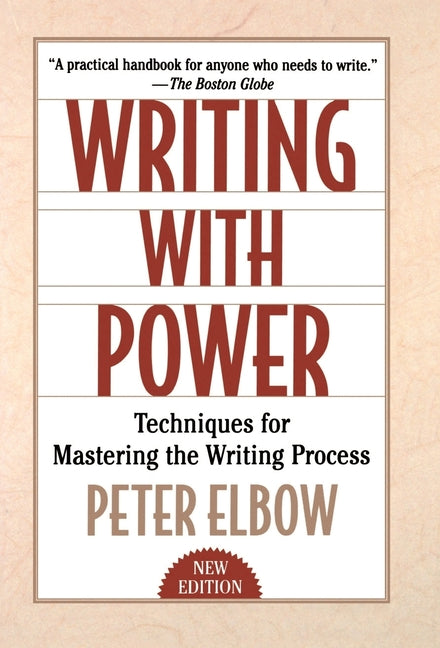 Writing with Power: Techniques for Mastering the Writing Process - Ingram