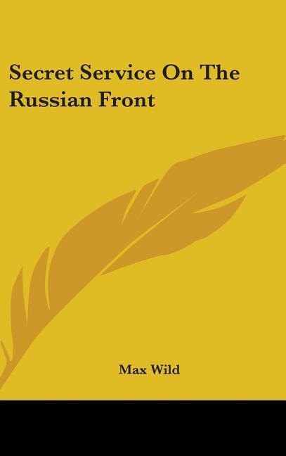 Secret Service On The Russian Front - Ingram