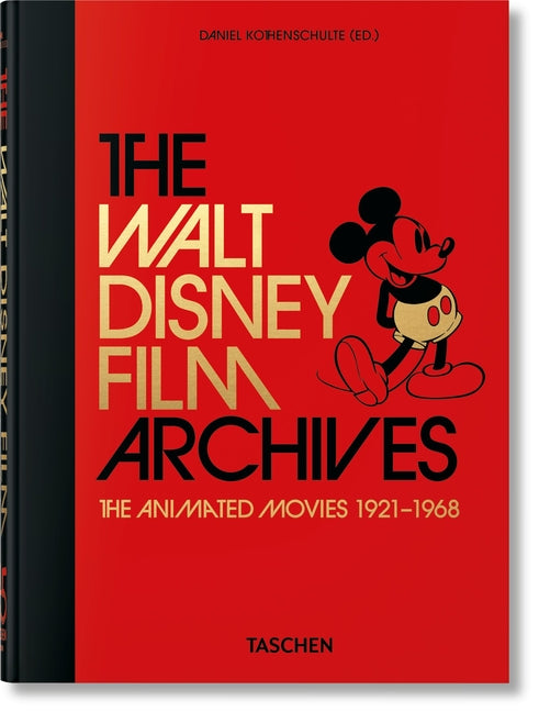 Walt Disney Film Archives. the Animated Movies 1921-1968. 45th Ed. - Ingram