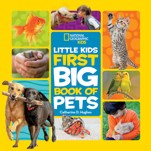 National Geographic Little Kids First Big Book of Pets - Ingram