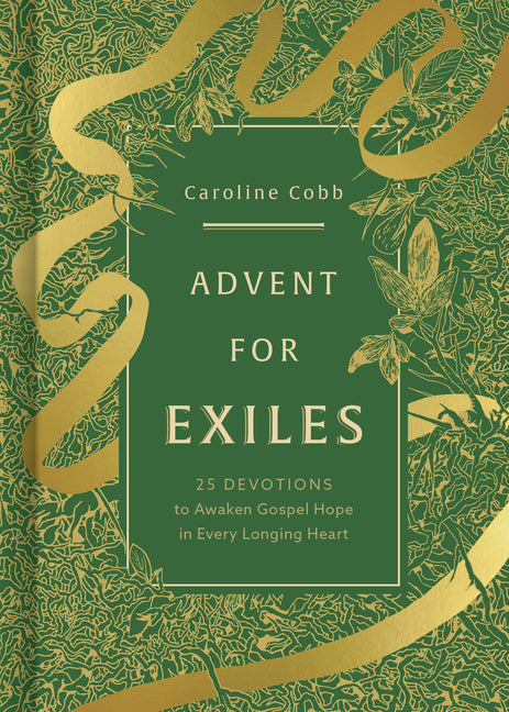 Advent for Exiles: 25 Devotions to Awaken Gospel Hope in Every Longing Heart - Ingram