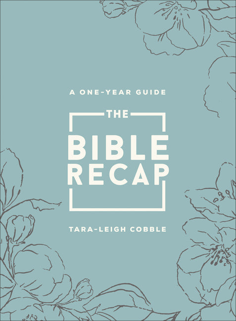 Bible Recap: A One-Year Guide to Reading and Understanding the Entire Bible, Deluxe Edition - Sage Floral Imitation Leather (Deluxe) - Ingram