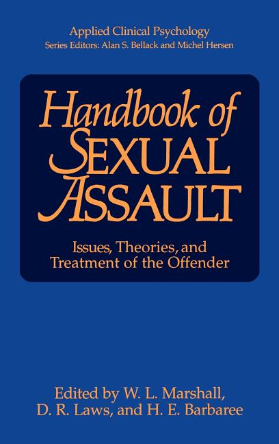 Handbook of Sexual Assault: Issues, Theories, and Treatment of the Offender (1990) - Ingram