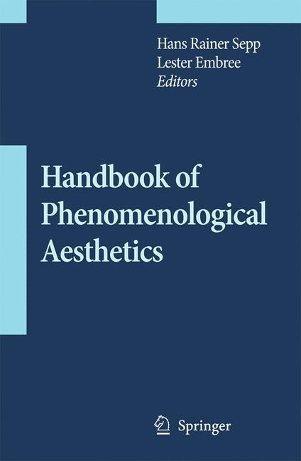 Handbook of Phenomenological Aesthetics (2010) - Ingram