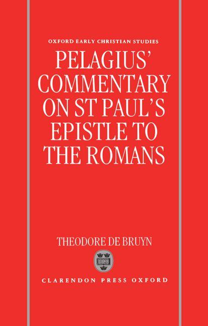 Pelagius's Commentary on St Paul's Epistle to the Romans - Ingram