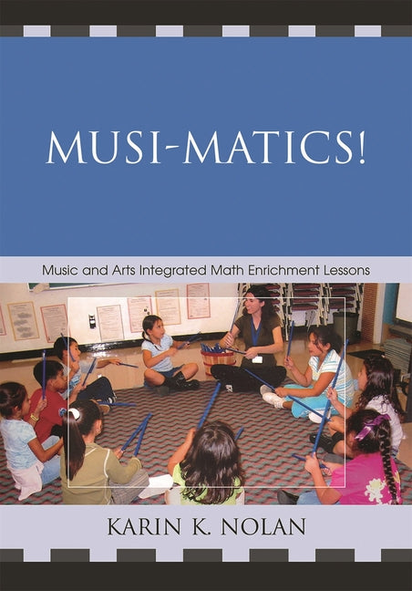 Musi-Matics!: Music and Arts Integrated Math Enrichment Lessons - Ingram
