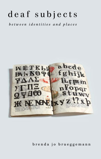 Deaf Subjects: Between Identities and Places - Ingram