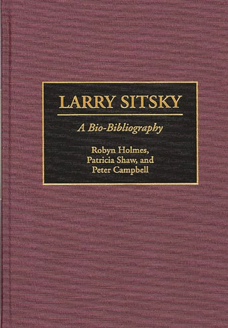 Larry Sitsky: A Bio-Bibliography - Ingram