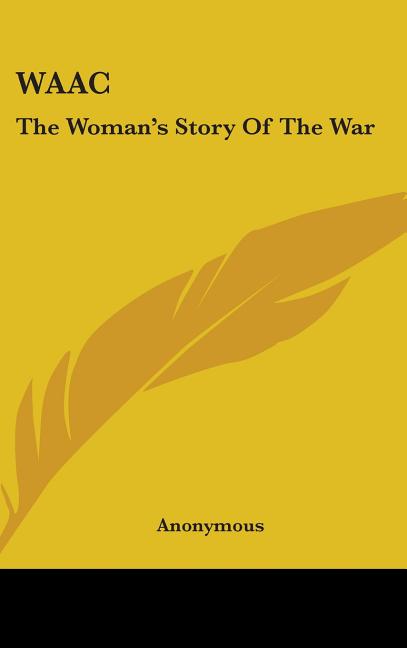 Waac: The Woman's Story of the War - Ingram