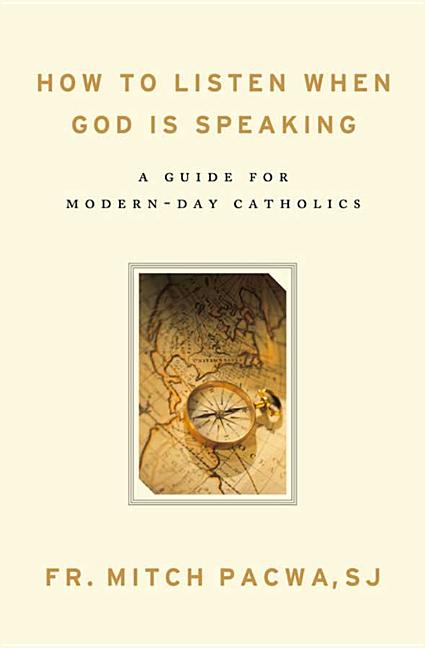How to Listen When God Is Speaking: A Guide for Modern-Day Catholics - Ingram