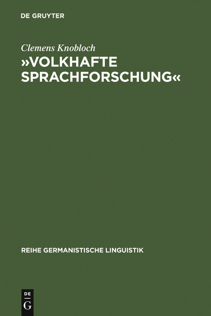 »Volkhafte Sprachforschung«: Studien Zum Umbau Der Sprachwissenschaft in Deutschland Zwischen 1918 Und 1945 (Reprint 2011) - Ingram