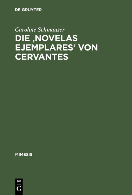 Die 'Novelas Ejemplares' Von Cervantes: Wahrnehmung Und Perspektive in Der Spanischen Novellistik Der Frühen Neuzeit (Reprint 2012) - Ingram