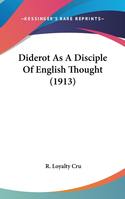 Diderot As A Disciple Of English Thought (1913) - Ingram