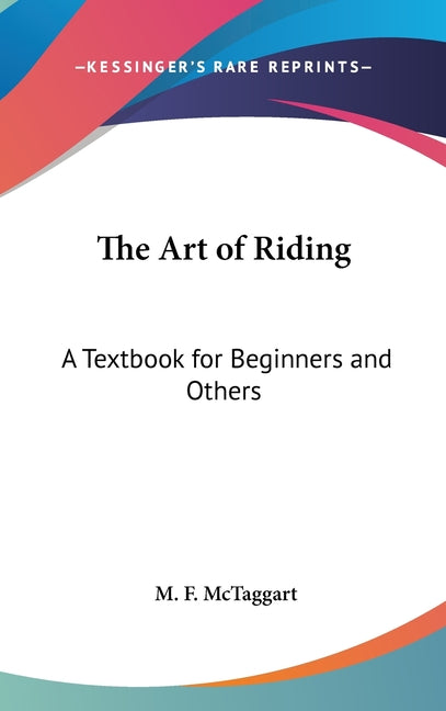Art of Riding: A Textbook for Beginners and Others - Ingram