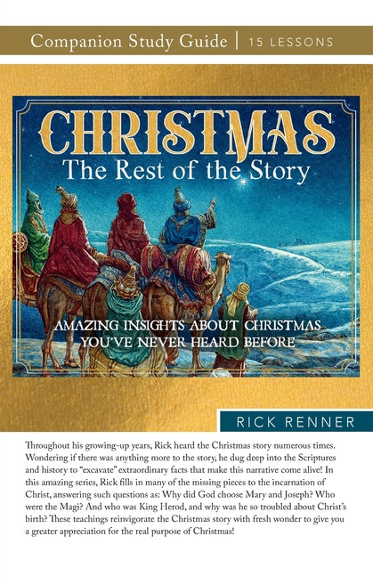 Christmas: The Rest of the Story Study Guide: Amazing Insights About Christmas You've Never Heard Before - Ingram