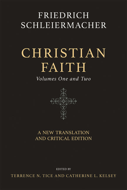 Christian Faith (Two-Volume Set): A New Translation and Critical Edition - Ingram