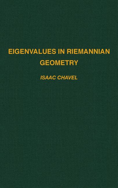 Eigenvalues in Riemannian Geometry: Volume 115 (Revised) - Ingram