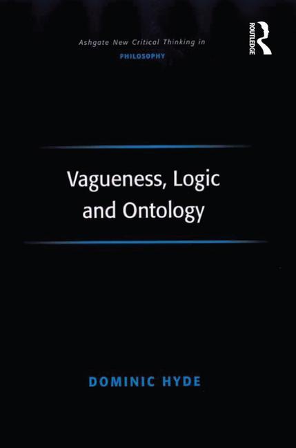 Vagueness, Logic and Ontology - Ingram