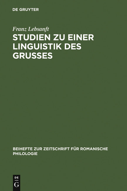 Studien Zu Einer Linguistik Des Grußes: Sprache Und Funktion Der Altfranzösischen Grußformeln (Reprint 2011) - Ingram