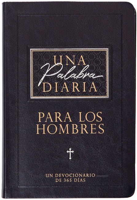 Una Palabra Diaria Para Los Hombres: Un Devocionario de 365 Días - Ingram