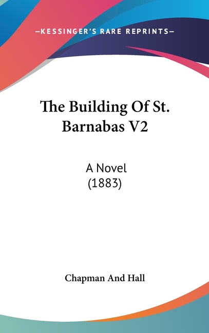 Building Of St. Barnabas V2: A Novel (1883) - Ingram