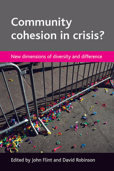 Community Cohesion in Crisis?: New Dimensions of Diversity and Difference - Ingram