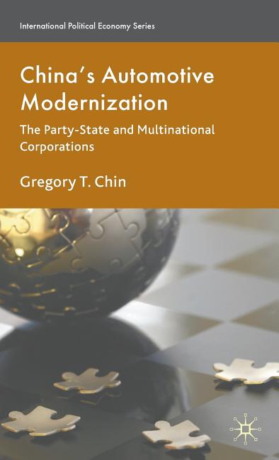 China's Automotive Modernization: The Party-State and Multinational Corporations (2010) - Ingram