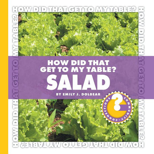 How Did That Get to My Table? Salad - Ingram