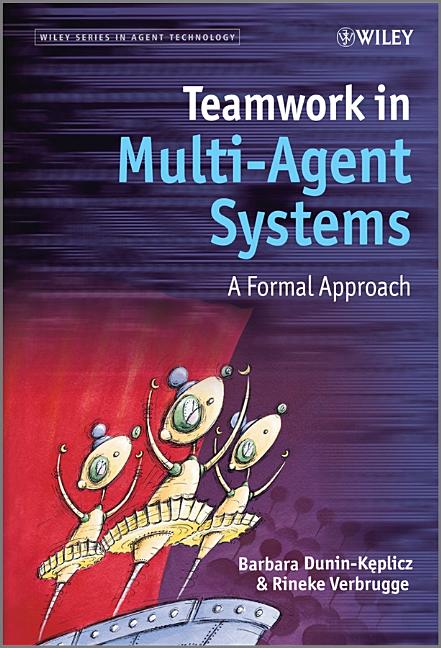 Teamwork in Multi-Agent Systems: A Formal Approach - Ingram