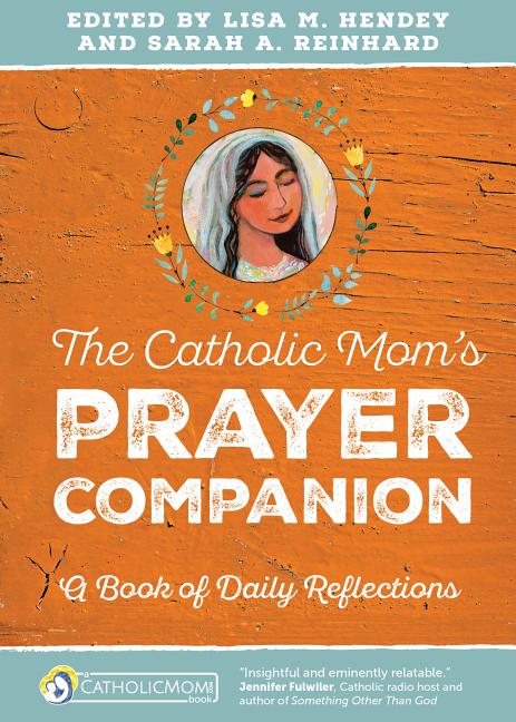 Catholic Mom's Prayer Companion: A Book of Daily Reflections - Ingram
