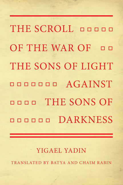 Scroll of the War of the Sons of Light Against the Sons of Darkness - Ingram