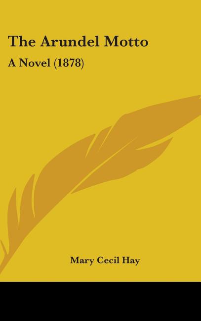 Arundel Motto: A Novel (1878) - Ingram