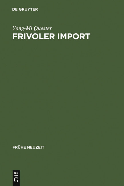 Frivoler Import: Die Rezeption Freizügiger Französischer Romane in Deutschland (1730-1800). Mit Einer Kommentierten Übersetzungsbibliographie - Ingram