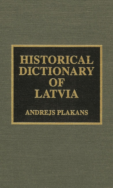 Historical Dictionary of Latvia - Ingram