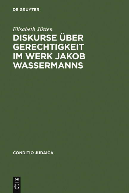 Diskurse über Gerechtigkeit im Werk Jakob Wassermanns (Reprint 2011) - Ingram