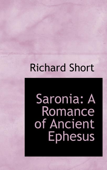 Saronia: A Romance of Ancient Ephesus - Ingram