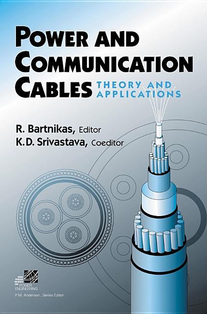 Power and Communication Cables: Theory and Applications - Ingram
