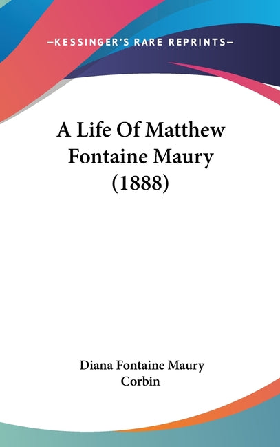 Life Of Matthew Fontaine Maury (1888) - Ingram