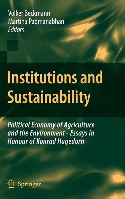 Institutions and Sustainability: Political Economy of Agriculture and the Environment - Essays in Honour of Konrad Hagedorn (2009) - Ingram